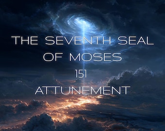 May include: A digital art image featuring a dramatic sky with swirling clouds and a bright light emanating from the center. The text "THE SEVENTH SEAL OF MOSES 151 ATTUNEMENT" is displayed in white.