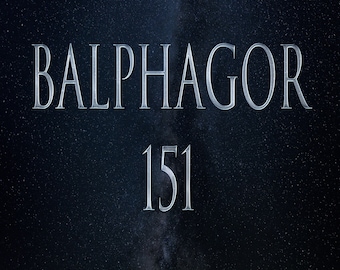 May include: A dark blue background with a silver-colored text overlay. The text reads "BALPHAGOR 151".