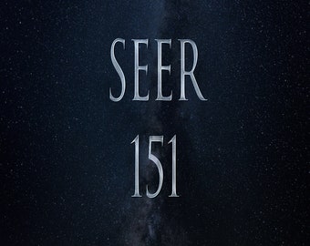 May include: A dark blue night sky with a bright white milky way galaxy in the center. The words "SEER 151" are written in silver letters against the night sky.