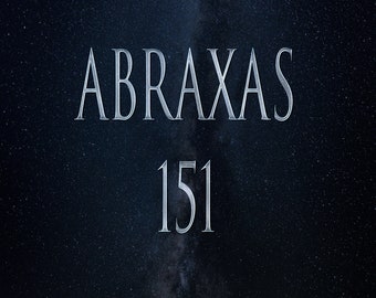 Abraxas 151 Grimoire et harmonisation à distance