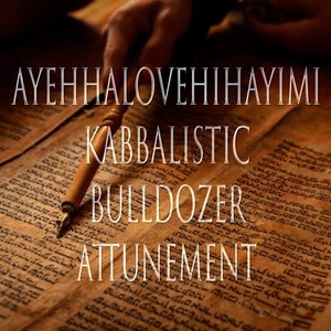 Ayehhalovehihayimi 151 Kabbalistic Attunement