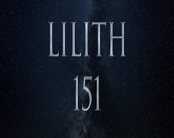 Lilith 151 Initiation