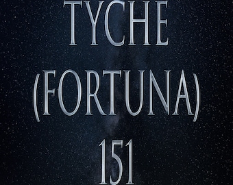 May include: A dark blue background with a white starry sky. The text "TYCHE (FORTUNA) 151" is written in a silver font.