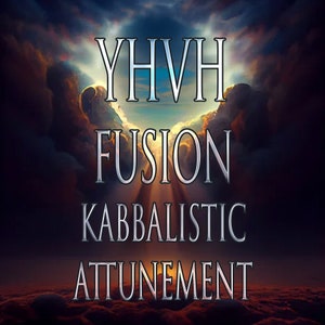 YHVH Fusion 151 Kabbalistic Attunement