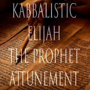 Elijah the Prophet 151 Kabbalistic Grimoire and Distance Attunement