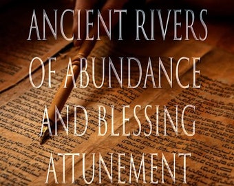 Ancient Rivers of Abundance and Blessing 151 Kabbalistic Attunement