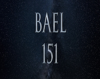 Bael 151 Grimoire and Distance Attunement