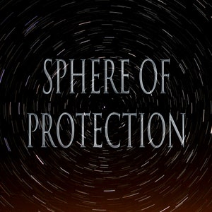Puede incluir: Una imagen en blanco y negro de un cielo nocturno con un patrón circular de estrellas. El texto "Sphere of Protection" está escrito en el centro de la imagen.