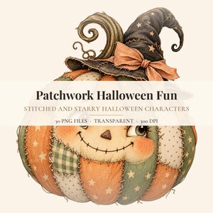 May include: A patchwork pumpkin illustration wearing a dark witch hat with a peach bow. The pumpkin features orange and green fabric segments with star and dot patterns, stitched together. Text reads: Patchwork Halloween Fun, STITCHED AND STARRY HALLOWEEN CHARACTERS, 30 PNG FILES, TRANSPARENT, 300 DPI.