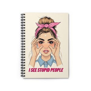 Spiral Notebook - Sassy Quote Journal, Fun Gift for Friends, Trendy School Supplies, Inspirational Note-Taking
