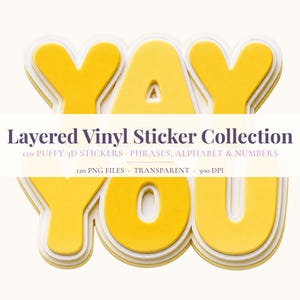Könnte beinhalten: Eine Sammlung gelber, aufgeblähter 3D-Buchstaben, die YAY YOU buchstabieren, mit weißen, geschichteten Rändern. Das Bild enthält den Text Layered Vinyl Sticker Collection, 120 PUFFY 3D STICKERS PHRASES, ALPHABET & NUMBERS, 120 PNG FILES TRANSPARENT 300 DPI.