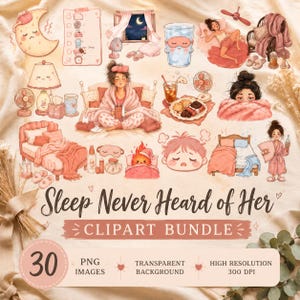 Puede incluir: Un paquete de imágenes prediseñadas digitales titulado Sleep Never Heard of Her que presenta 30 ilustraciones de personajes en pijama, camas, lámparas, ventiladores y artículos relacionados con el sueño en tonos rosas y cálidos con texto.
