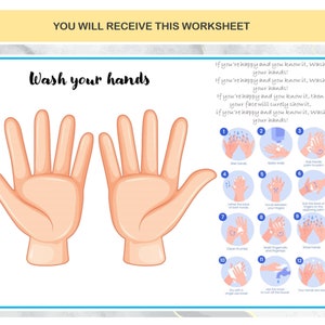 May include: A colorful printable worksheet with illustrations showing the steps for washing hands. The text reads "Wash your hands" and includes a song about washing hands.