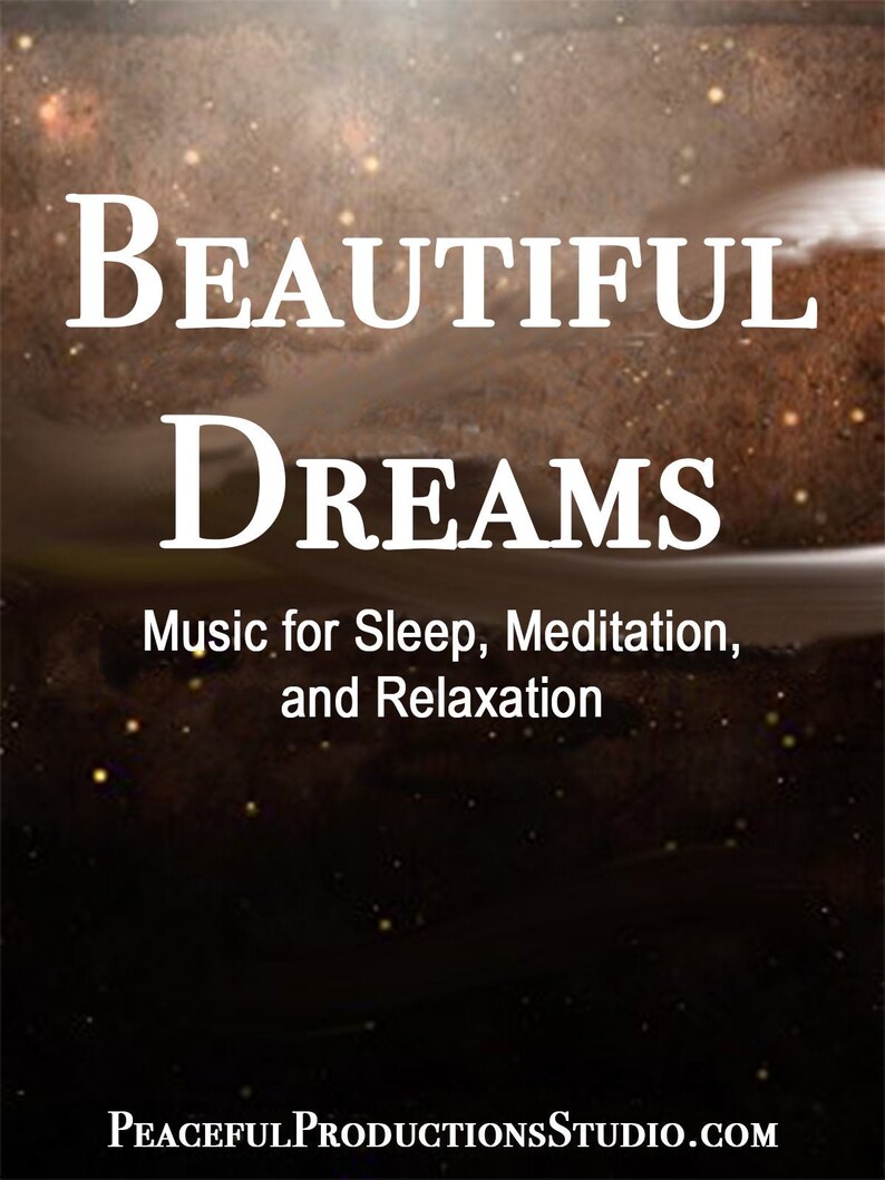 Op de afbeelding: Een donkerbruine achtergrond met een sterrehemeleffect. De tekst "BEAUTIFUL DREAMS" is wit, met daaronder de woorden "Muziek voor slaap, meditatie en ontspanning". De tekst "PEACEFULPRODUCTIONSTUDIO.COM" staat onderaan de afbeelding.