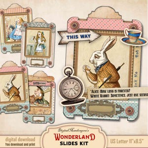 May include: A Wonderland-themed digital download kit featuring illustrations of Alice, the White Rabbit, and the Mad Hatter. The kit includes decorative slides with text and a pocket watch, all in a vintage style. The kit is US Letter 11"x8.5".