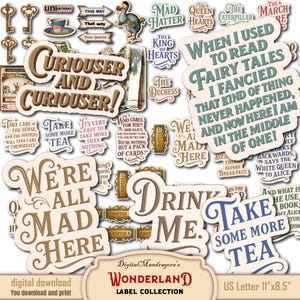 May include: A collection of Wonderland-themed labels and quotes in various shapes and sizes. The labels feature phrases like "Curiouser and Curiouser," "We're All Mad Here," and "Take Some More Tea." The color palette includes cream, brown, and blue tones. The collection is designed for digital download and print on US Letter 11"x8.5" paper.