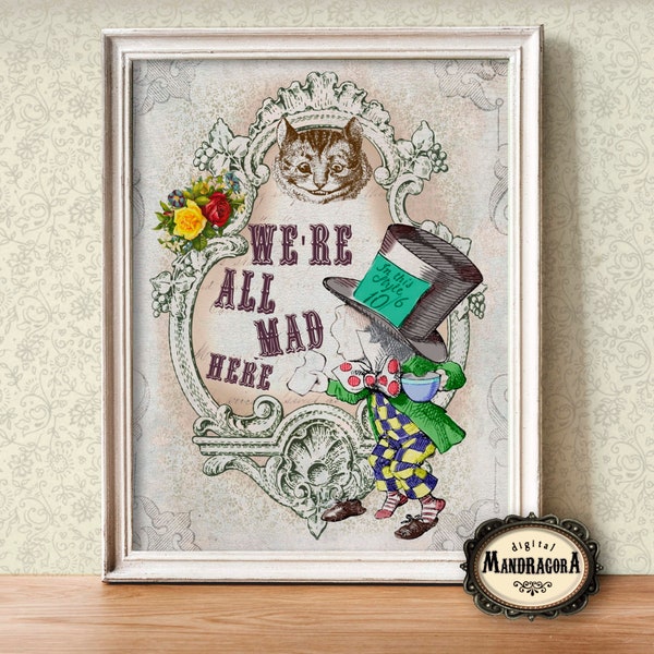 We're all mad here, Alice in Wonderland 8.5x11" image with quote, printable instant digital download, decoupage, wall hanging, for framing