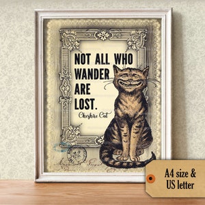 Cheshire Cat &#39;Not All Who Wander&#39; Quote Art Print (Digital Download)