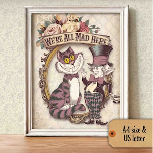 Cheshire Cat Mad Hatter Wonderland print, We are all mad here, 8.5x11" and A4 size, digital download, decoupage, wall hanging, framing