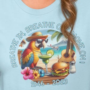 Breathe In Breathe Out Move On Buffett T-Shirt Beach Quote – Island Wisdom in Every Thread