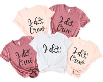I Do Crew Bachelorette Party Shirt, Group Bachelorette Shirt