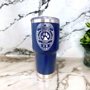 Tumbler K 9 Dog Police Officer Gift Personalized Stainless Steel Laser Engraved