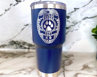Tumbler K 9 Dog Police Officer Gift Personalized Stainless Steel Laser Engraved 30 Oz