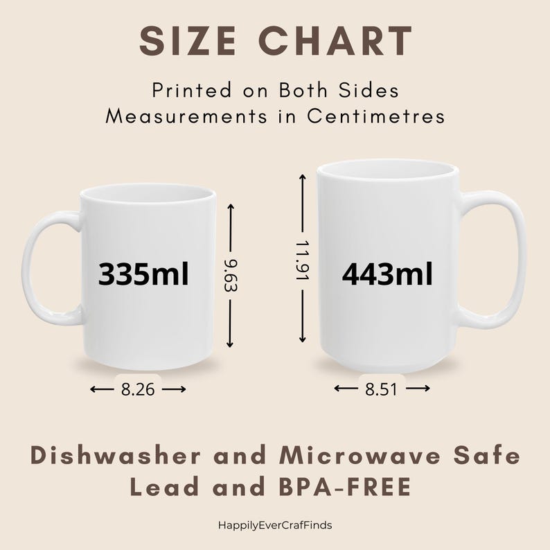 May include: A size chart showing two white mugs with measurements. The smaller mug holds 335ml and is 3.79 inches tall and 3.25 inches wide. The larger mug holds 443ml and is 4.7 inches tall and 3.35 inches wide. Text indicates the mugs are dishwasher and microwave safe.