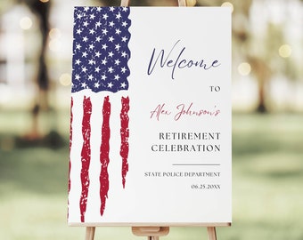 May include: Welcome to Alex Johnson's Retirement Celebration sign featuring a distressed American flag design. The sign is on an easel and includes the text "State Police Department 06.25.20XX".