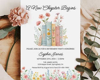 May include: A white invitation card with the text "A New Chapter Begins" and details for a retirement party. The card features watercolor illustrations of books and flowers. The event is for Sophia James, September 23rd, 20XX.