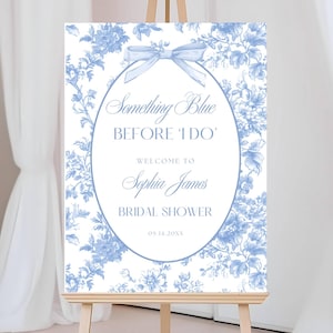 French Toile Bridal Shower Welcome Sign, Something Blue Before I Do Bridal Brunch Sign, Blue Floral Wedding Shower Welcome Signage Editable