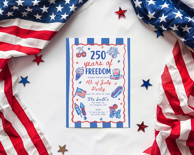 May include: A patriotic invitation for a 4th of July party. The invitation features red, white, and blue colors with the text "250 years of FREEDOM". The invitation includes illustrations of cherries, an ice cream cone, a flag, fireworks, a hat, a hot dog, and a balloon animal.