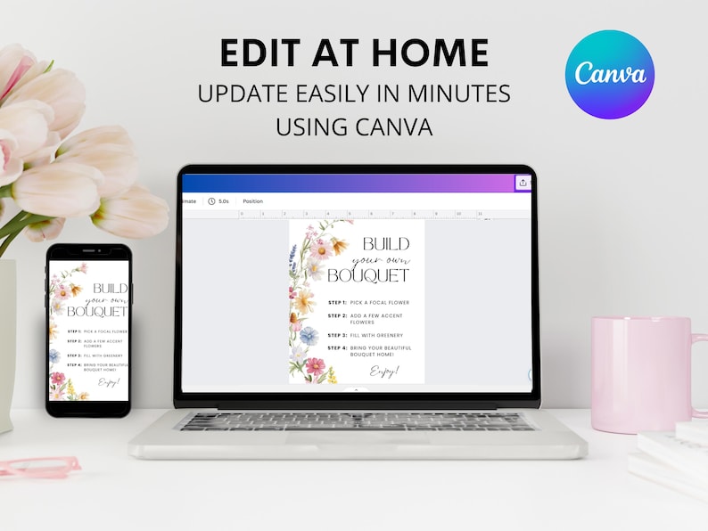 May include: A laptop and smartphone show a floral design with the text "Build Your Own Bouquet." The design includes instructions and is set against a white background. The Canva logo is visible.