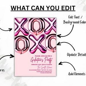 May include: Pink invitation design with the text "WHAT CAN YOU EDIT" and arrows pointing to editable elements. The invitation features pink foil balloon letters spelling "XOX" and text that reads "Galentine's Party".