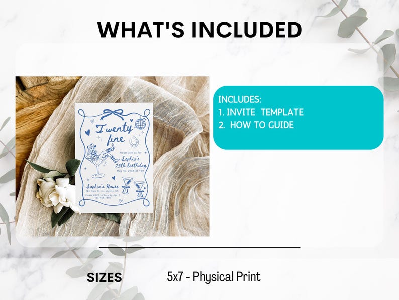 May include: A printable 5x7 inch invitation template for a 25th birthday party. The invitation features a blue and white illustration of a martini glass with the text "Twenty Fine" and "Sophia's 25th Birthday". The invitation also includes a "How to Guide" for customizing the template.