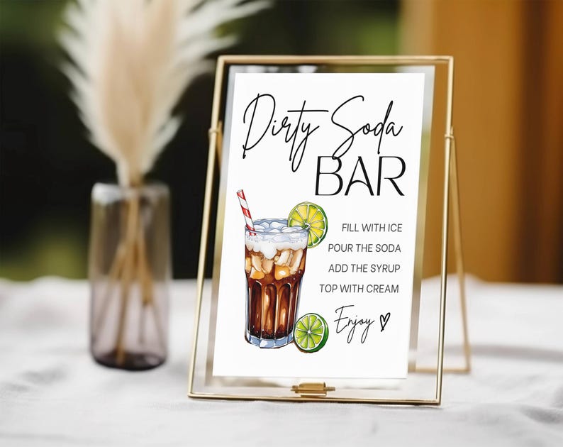 May include: A printable sign for a "Dirty Soda Bar" with instructions on how to make the drink. The sign features a glass of soda with ice, a lime wedge, and a red and white striped straw.