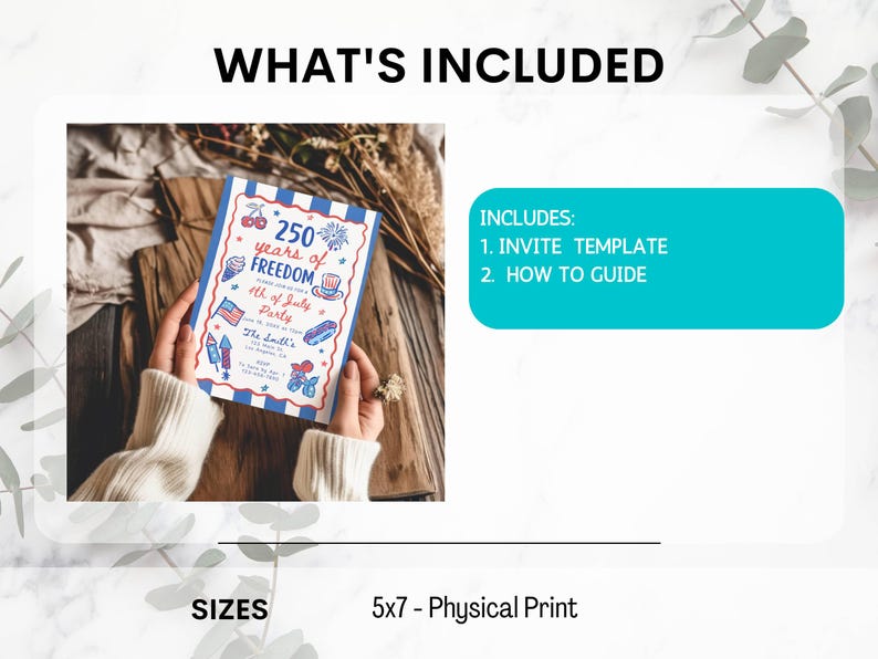 May include: A 5x7-inch invitation with a blue border and the text "250 years of Freedom 4th of July Party." The invitation includes a template and a how-to guide. The design features patriotic illustrations in red, white, and blue.