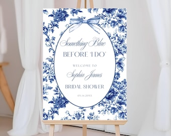 French Toile Bridal Shower Welcome Sign, Something Blue Before I Do Bridal Brunch Sign, Blue Floral Wedding Shower Welcome Signage Editable
