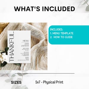 May include: A printable menu template with the word "Thankful" in black text on a white background. The menu includes sections for starters, main course, side dishes, and dessert. The template is 5x7 inches and includes a how-to guide.