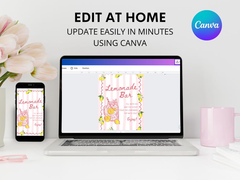 May include: A laptop and smartphone display a pink and white striped "Lemonade Bar" design with lemon illustrations. The text "EDIT AT HOME, UPDATE EASILY IN MINUTES USING CANVA" is at the top. A pink mug and flowers are also in the image.