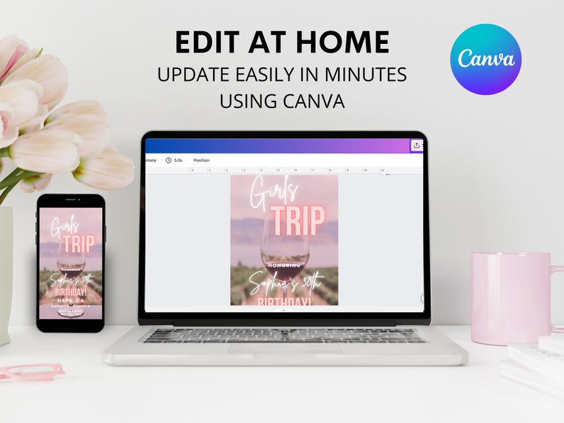 Pode incluir: O ecr&atilde; de um computador port&aacute;til mostra um design gr&aacute;fico rosa e branco para uma viagem de meninas. O design apresenta uma ta&ccedil;a de vinho com o texto "Girls Trip" e "Sophia's 30th Birthday!" O texto "Edit at Home, Update Easily in Minutes Using Canva" &eacute; exibido acima do computador port&aacute;til.
