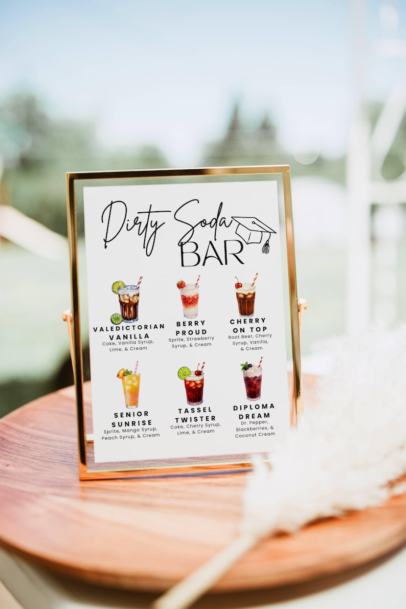 May include: A gold-framed sign with the text "Dirty Soda Bar" and illustrations of six soda drink recipes. The recipes include ingredients like vanilla syrup, cherry syrup, and coconut cream. A graduation cap graphic is also present.