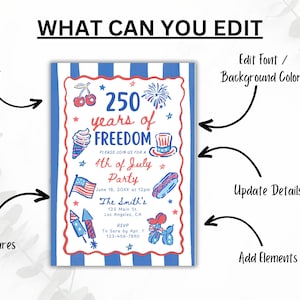 May include: A patriotic invitation for a 4th of July party. The design features red, white, and blue colors with illustrations of fireworks, an ice cream cone, and an American flag. The text reads "250 years of FREEDOM".