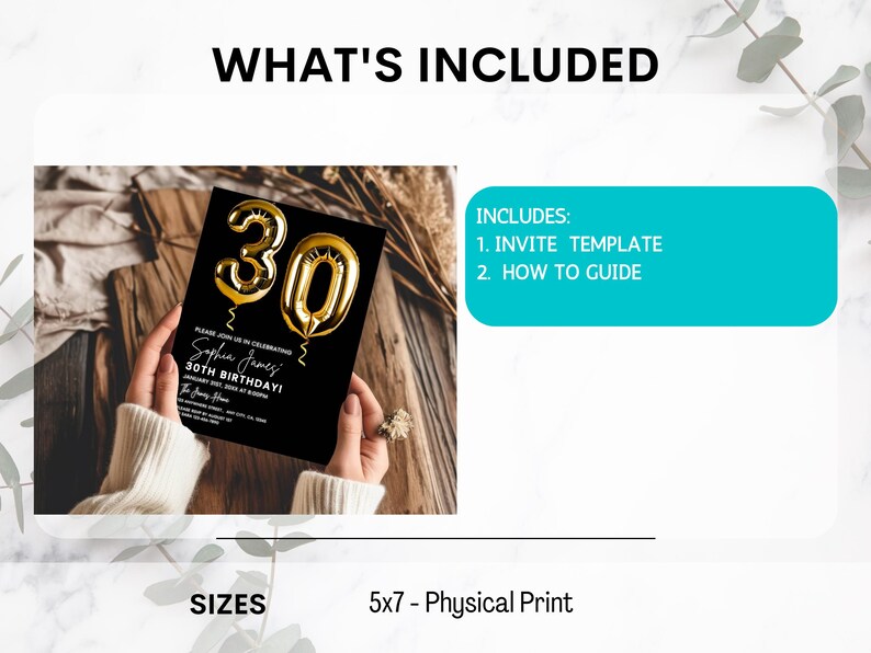 May include: A black and gold 30th birthday party invitation template with gold foil balloons. The invitation includes the text "Sophia James 30th Birthday!" and the text "Please join us in celebrating". The invitation also includes the text "Includes: 1. Invite Template 2. How to Guide" and "Sizes 5x7 - Physical Print".