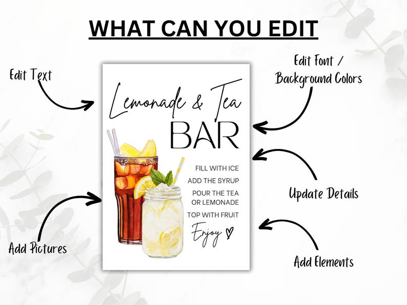 May include: A white sign with the text "Lemonade & Tea BAR" and instructions. The sign features watercolor illustrations of iced tea and lemonade. Arrows point to options to edit text, add pictures, and update details.