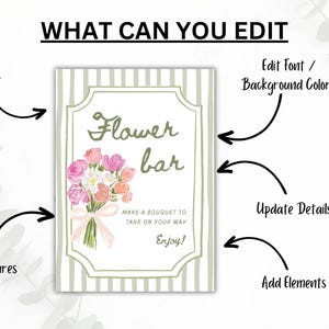 May include: A sign with the text "Flower bar" and a watercolor bouquet illustration. The sign includes instructions to edit text, add pictures, edit font and background colors, update details, and add elements. The sign is on a striped background.
