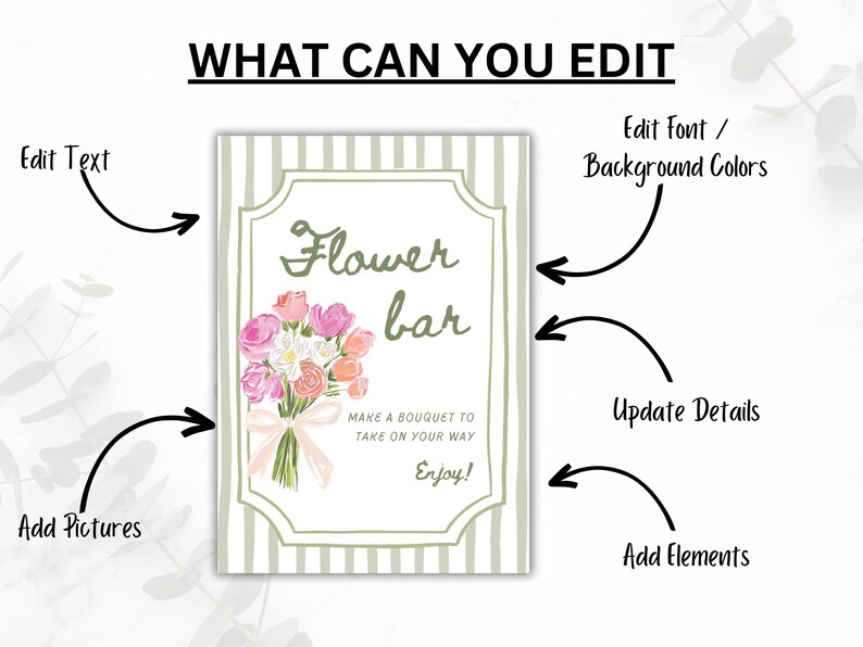 May include: A sign with the text "Flower bar" and a watercolor bouquet illustration. The sign includes instructions to edit text, add pictures, edit font and background colors, update details, and add elements. The sign is on a striped background.