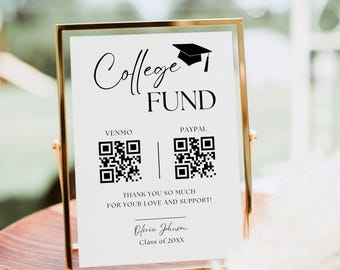 May include: A gold-framed sign with white background featuring the text College FUND, a graduation cap icon, two QR codes labeled VENMO and PAYPAL, the text THANK YOU SO MUCH FOR YOUR LOVE AND SUPPORT!, Olivia Johnson, and Class of 20XX.