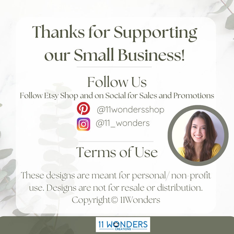 May include: A white background with text that reads "Thanks for Supporting our Small Business!" and "Follow Us". Includes social media handles and a copyright notice. A photo of a smiling woman is in a circle.