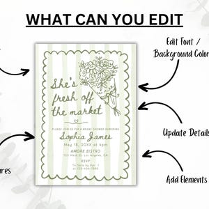 May include: Bridal shower invitation with a green and white striped background and a scalloped border. The text "She's fresh off the market" is displayed above the event details, including the name Sophia James, date, time, and location.